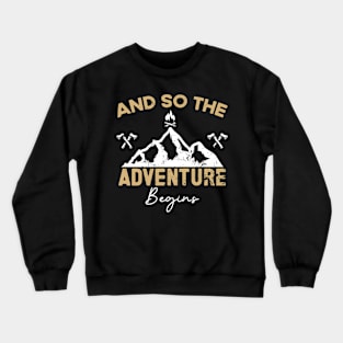 And So The Adventure Begins - Wild Hiking Camp Crewneck Sweatshirt